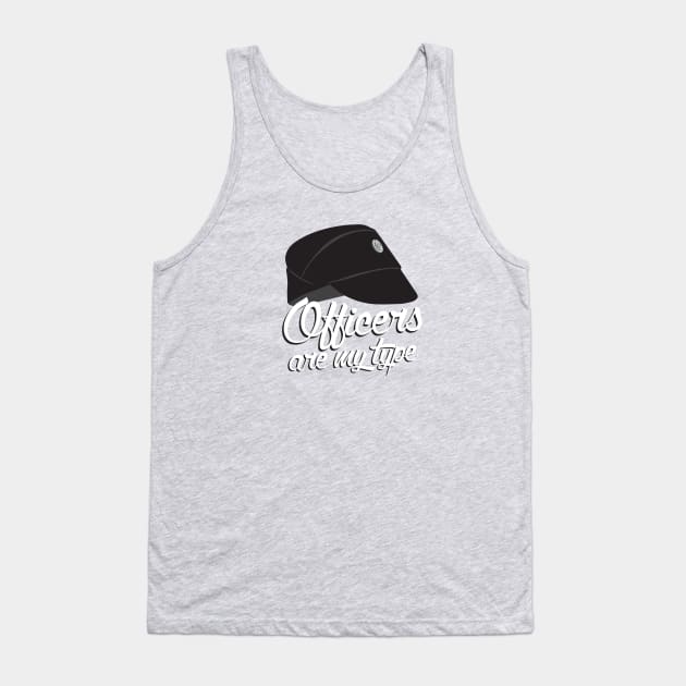 Officers Are My Type Tank Top by DemShirtsTho